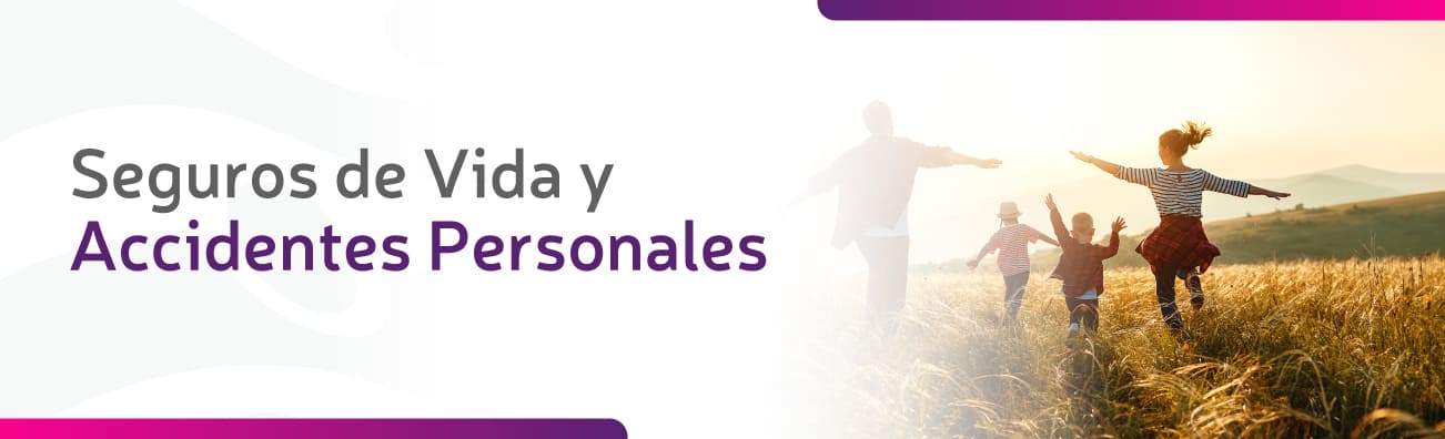 Seguros de Vida y Accidentes Personales