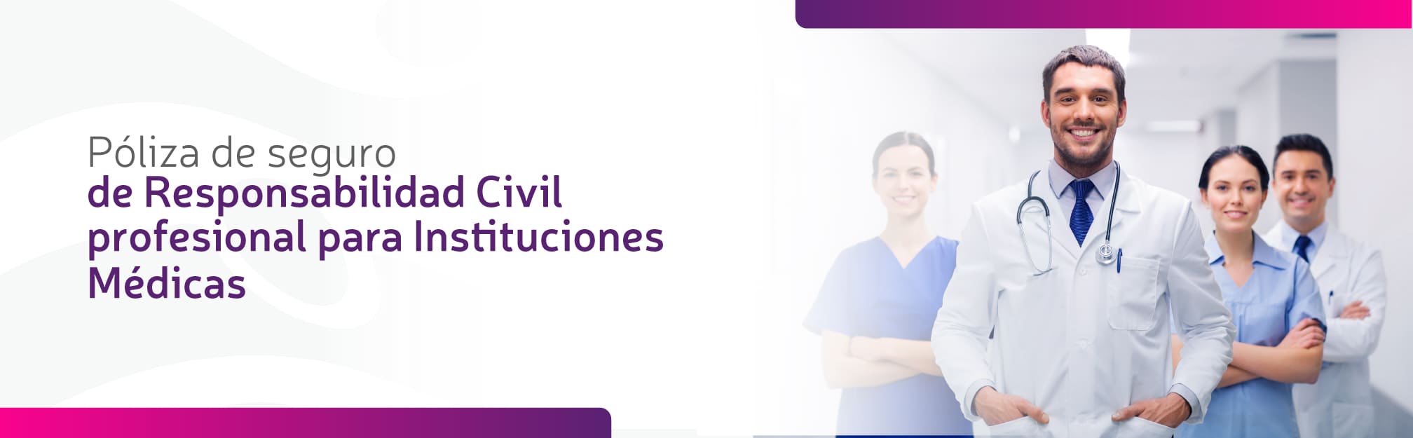 Póliza de seguro de responsabilidad civil profesional para instituciones médicas